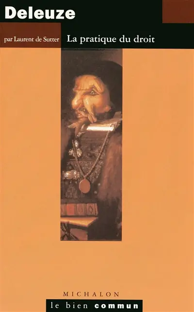 Deleuze : la pratique du droit