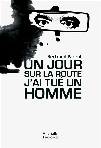 Un jour, sur la route, j'ai tué un homme