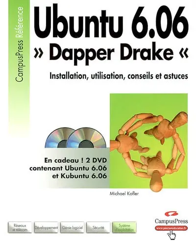 Ubuntu 6.06 : Dapper Drake : installation, utilisation, trucs et astuces