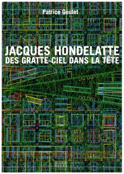 Jacques Hondelatte : des gratte-ciel dans la tête