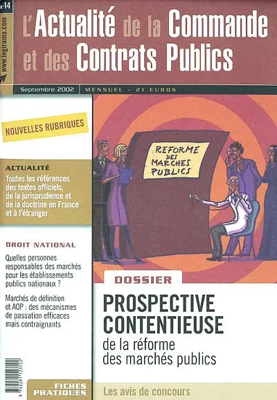 Actualité de la commande et des contrats publics (L'), n° 14. prospective contentieuse de la réforme et des marchés publics