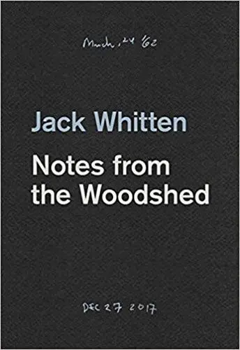 Jack Whitten Notes from the Woodshed
