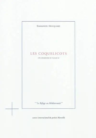 Une grammaire de Tanger. Vol. 3. Les coquelicots