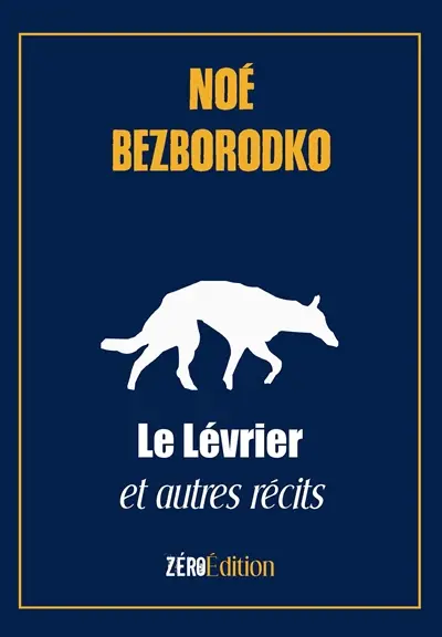 Le lévrier : et autres récits