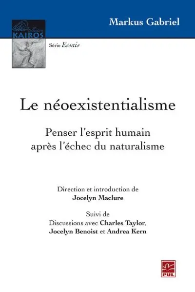 Le néoexistentialisme : penser l'esprit humain après l'échec du naturalisme