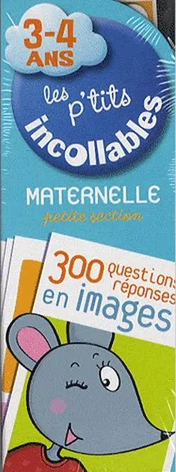 Les p'tits incollables, maternelle petite section, 3-4 ans : 300 questions-réponses en images