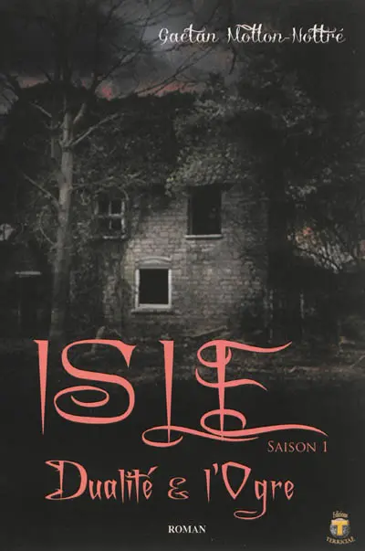 Isle. Vol. 1. Dualité & l'ogre