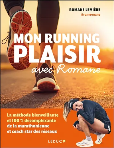 Mon running plaisir avec Romane : la méthode bienveillante et 100 % décomplexante de la marathonienne et coach star des réseaux