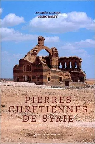 Pierres chrétiennes de Syrie