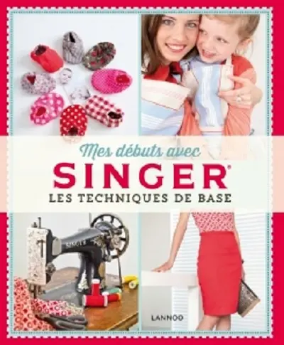 Mes débuts avec Singer : les techniques de base