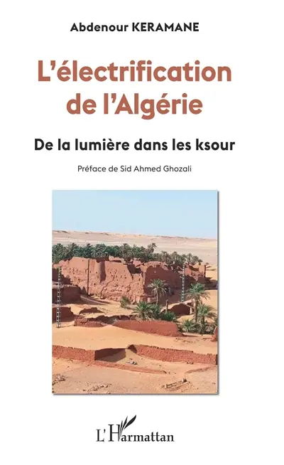 L'électrification de l'Algérie : de la lumière dans les ksour