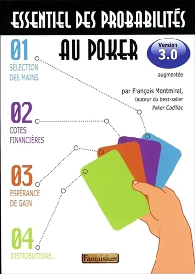 Essentiel des probabilités au poker : sélection des mains, cotes financières, espérance de gain, distributions...