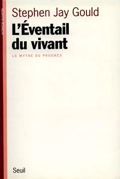 L'éventail du vivant : le mythe du progrès