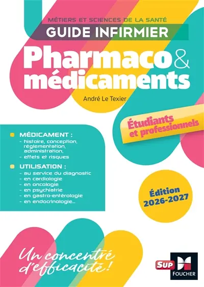 Guide infirmier : pharmaco & médicaments : métiers et sciences de la santé