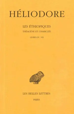 Les Ethiopiques : Théagène et Chariclée. Vol. 2. Livres IV-VII