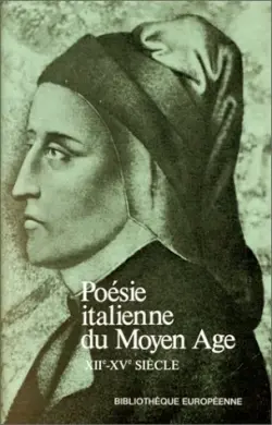 Poésie italienne du Moyen Age : XIIe-XVe siècles. Vol. 1. XIIe-XIIIe siècles. Poesia italiana del medioevo : sec. XII-XV. Vol. 1. XIIe-XIIIe siècles