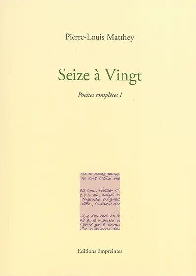 Poésies complètes. Vol. 1. Seize à vingt