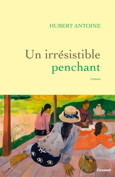 Un irrésistible penchant