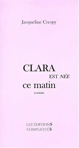Clara est née ce matin