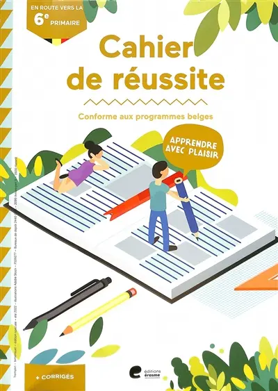 Cahier de réussite : en route vers la 6e primaire : conforme aux programmes belges