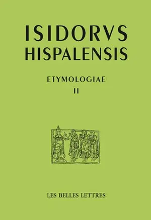 Etymologiae. Vol. 2. Rhetoric. Etymologies. Vol. 2. Rhetoric
