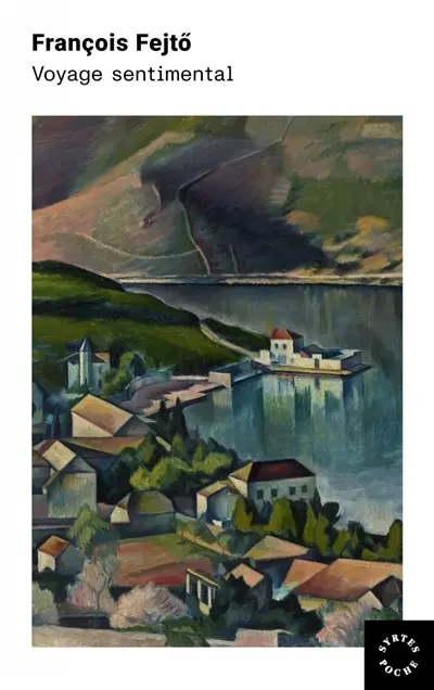 Le Voyage sentimental, François Fejtö