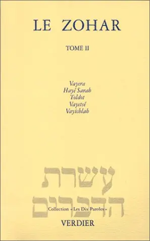 Le Zohar. Vol. 2. Vayera, Hayé Sarah, Toldot, Vayetsé, Vayichlah