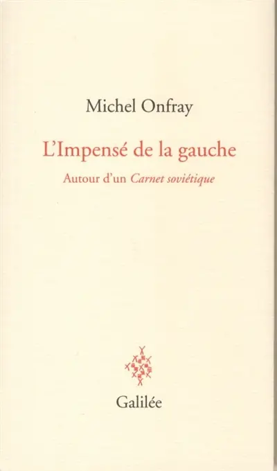 L'impensé de la gauche : autour d'un Carnet soviétique