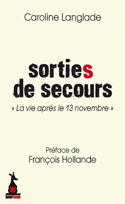 Sortie(s) de secours : la vie après le 13 novembre