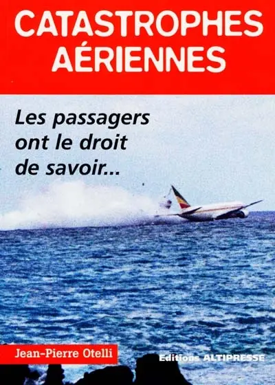 Catastrophes aériennes : les passagers ont le droit de savoir