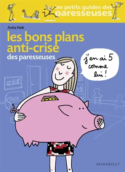 Les bons plans anti-crise des paresseuses