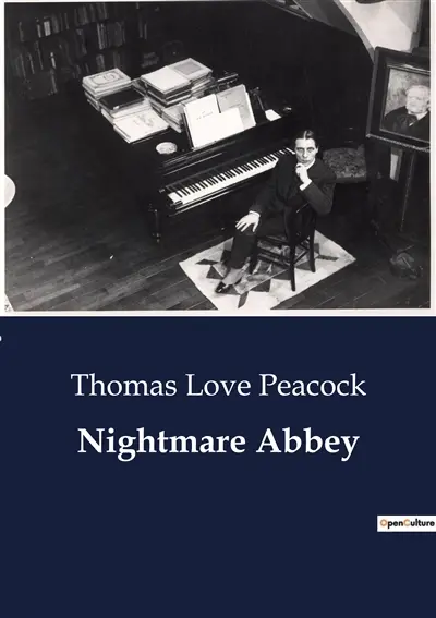 Nightmare Abbey : A Satirical Exploration of Romanticism and Melancholy