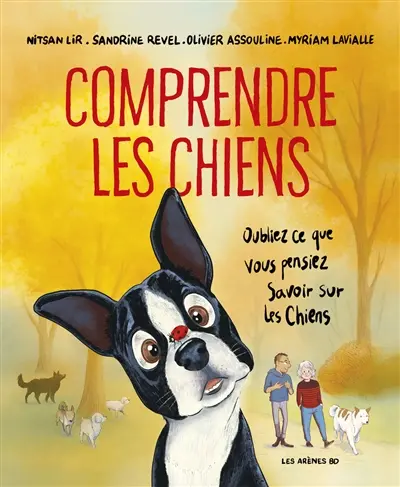 Comprendre les chiens : oubliez tout ce que vous pensiez savoir sur les chiens
