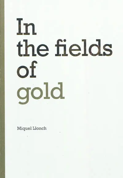 In the fields of gold