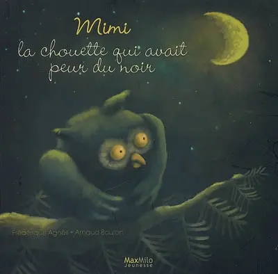 Mimi, la chouette qui avait peur du noir