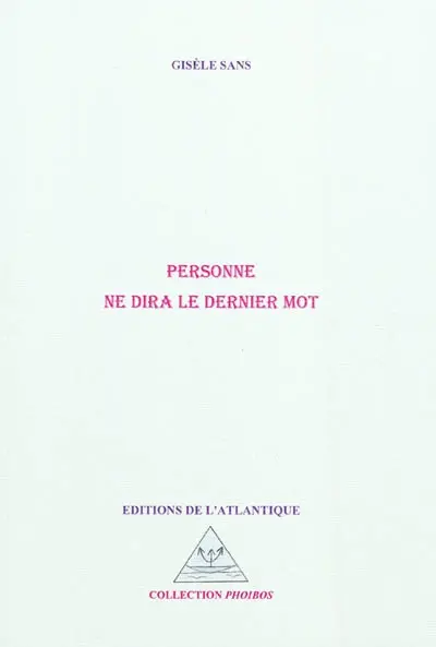 Personne ne dira le dernier mot