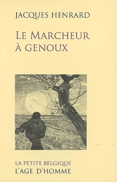 Le marcheur à genoux : récit