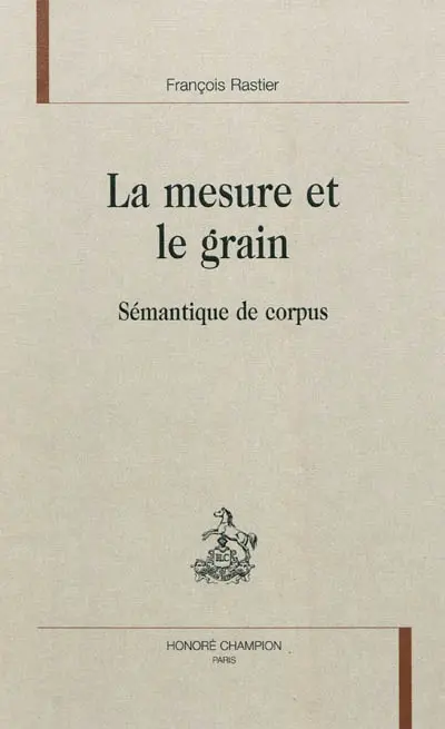 La mesure et le grain : sémantique de corpus