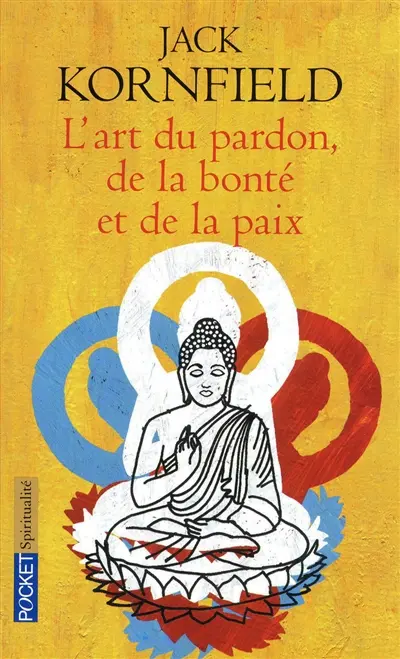 L'art du pardon, de la bonté et de la paix