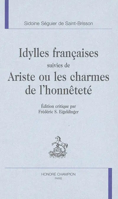 Idylles françaises. Ariste ou Les charmes de l'honnêteté