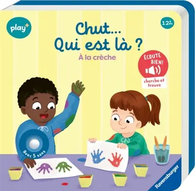 Chut... Qui est là ? : à la crèche