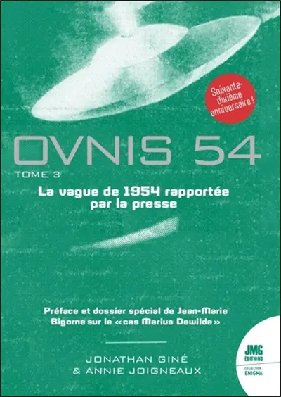 Ovnis 54 : catalogue de la vague ovnis de 1954 rapportée par la presse d'après les archives de Jean Sider. Vol. 3
