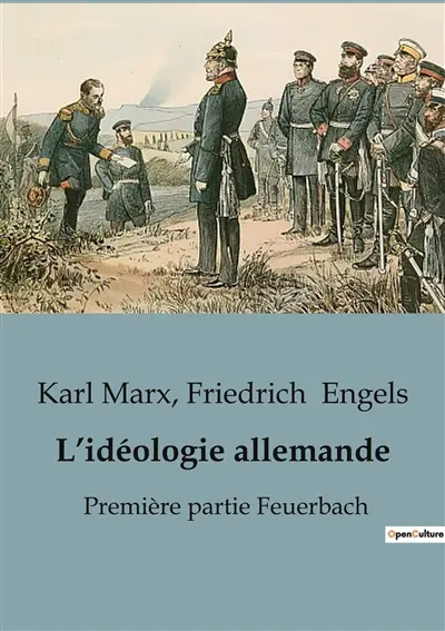 L’idéologie allemande : Première partie Feuerbach