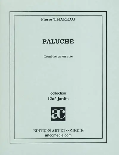 Paluche : comédie en un acte