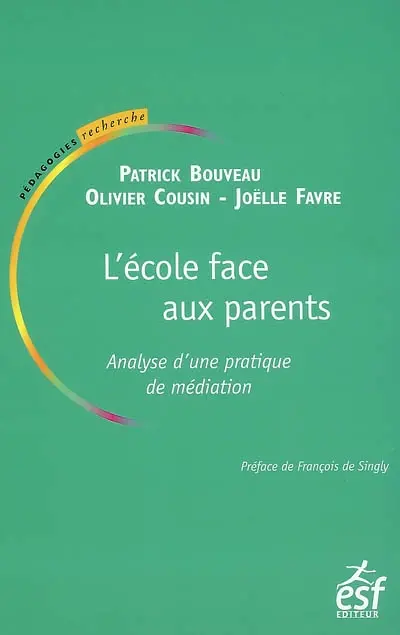 L'école face aux parents : analyse d'une pratique de médiation