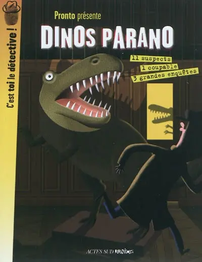 Dinos parano : 3 grandes enquêtes
