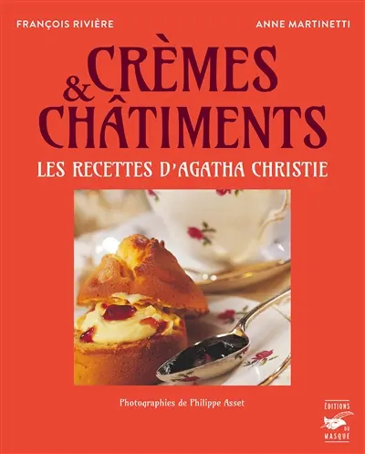 Crèmes et châtiments : recettes délicieuses et criminelles d'Agatha Christie