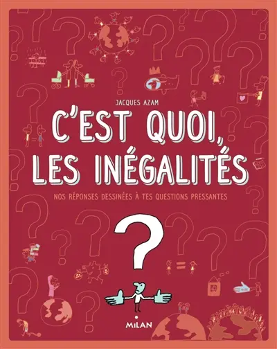C'est quoi, les inégalités ? : nos réponses dessinées à tes questions pressantes