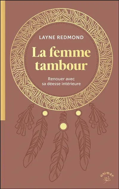 La femme tambour : renouer avec sa déesse intérieure
