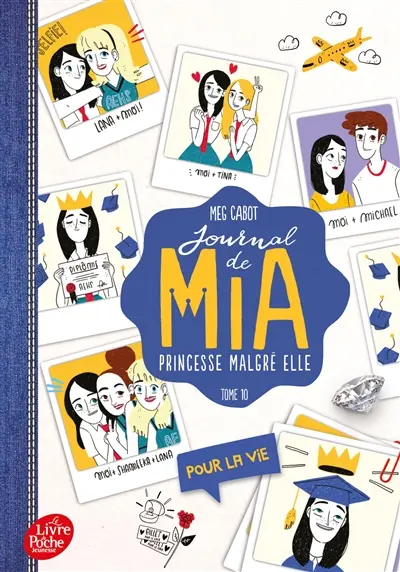 Journal de Mia, princesse malgré elle. Vol. 10. Pour la vie